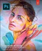 Adobe Photoshop Classroom Book (2018