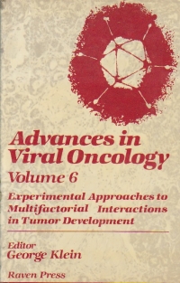 Advances in Viral Oncology, Volume 6 - Experimental approaches to multifactorial interactions in tumor development