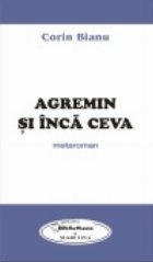 Agremin inca ceva metaroman