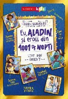 Eu, Aladin, şi eroii din 1001 de nopţi : live din Orient
