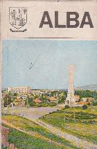 coperta Alba - Monografie (Colectia Judetele Patriei)