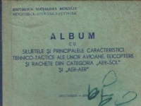 Album cu siluetele si principalele caracteristici tehnico-tactice ale unor avioane, elicoptere si rachete din categoria Aer-Sol si Aer-Aer