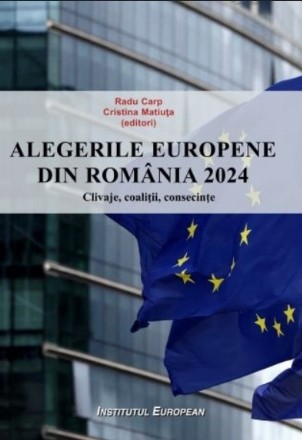 Alegerile europene din România 2024 : clivaje, coaliţii, consecinţe