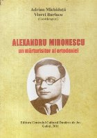 Alexandru Mironescu un marturisitor al ortodoxiei