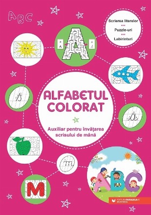 Alfabetul colorat. Auxiliar pentru învățarea scrisului de mână