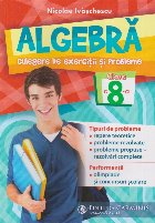 Algebra. Culegere de exercitii si probleme. Clasa a VIII-a