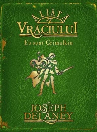 ALIATA VRACIULUI. Eu sunt Grimalkin (CRONICILE WARDSTONE, VOL. 9)