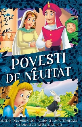 Alice în ţara minunilor,Aladin şi lampa fermecată,Ali Baba şi cei patruzeci de hoţi