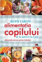 Alimentatia copilului de la nastere la 3 ani (editie mica)