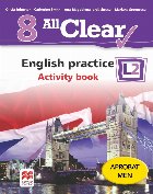 All Clear 8. English practice L2. Activity Book. Auxiliar pentru clasa a VIII-a