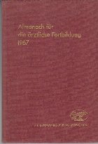 Almanach fur die arztliche Fortbildung 1967