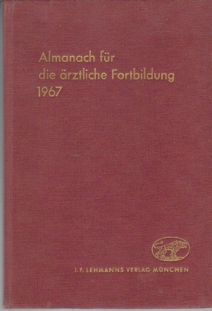 Almanach fur die arztliche Fortbildung 1967