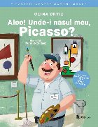 Aloo! Unde-i nasul meu, Picasso? : cu idei de joacă inteligentă de la Oana Moraru