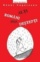 Alti romani deja destepti