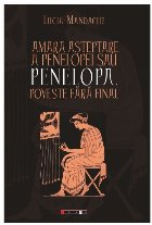 Amara asteptare Penelopei sau Penelopa
