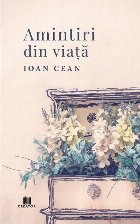 Amintiri din viaţă Amintiri din viaţă