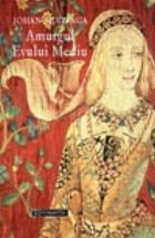 Amurgul Evului Mediu