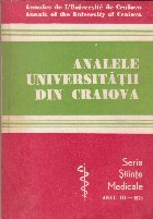 Analele Universitatii din Craiova - Seria Stiinte Medicale - Anul III - 1978