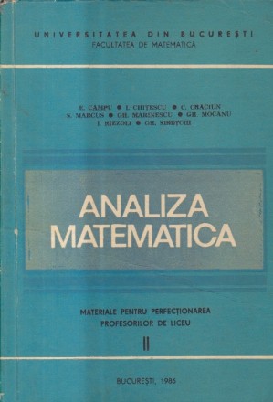 Analiza matematica - Materiale pentru perfectionarea profesorilor de liceu, II