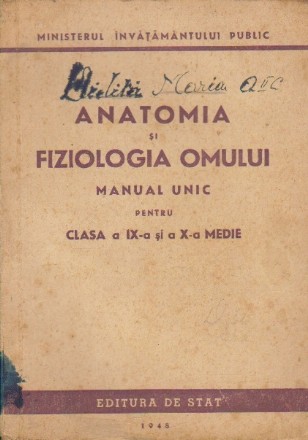 Anatomia si Fiziologia Omului. Manual unic pentru clasa a IX-a si a X-a medie