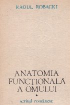 coperta Anatomia functionala a omului cu incursiuni in anatomia dezvoltarii, Volumul I, Anatomia generala si aparatul 