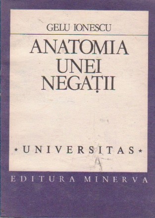 Anatomia unei negatii. Scrierile lui Eugen Ionescu in limba romana 1927-1940