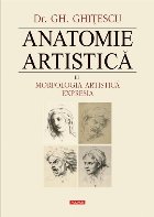 coperta Anatomie artistica. Volumul III: Morfologia artistica. Expresia