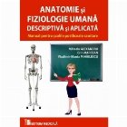 Anatomie si fiziologie umana descriptiva si aplicata. Manual pentru scolile postliceale sanitare