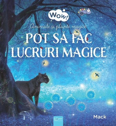 Animale si plante magice. Pot sa fac lucruri magice