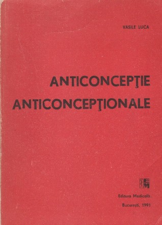 Anticonceptie. Anticonceptionale - Fiziologie, principii, metode, perspective