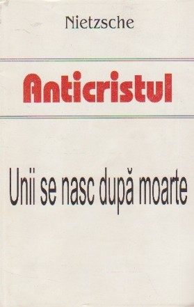 Anticristul - Unii se nasc dupa moarte