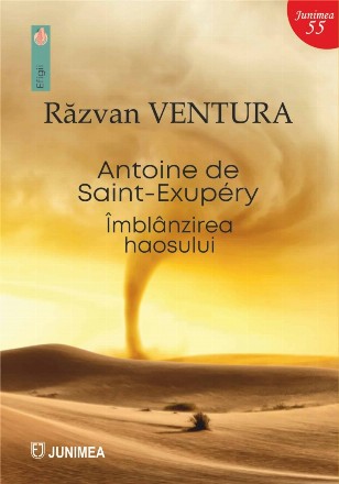 Antoine de Saint Exupéry - Îmblânzirea haosului