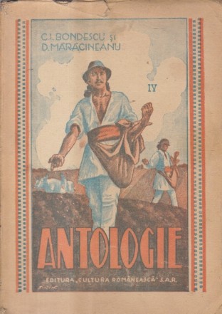 Antologie pentru clasa a IV-a secundara, normala, seminariala, etc (Bondescu, Maracineanu, Editie 1945)