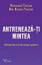 Antrenează ţi mintea ştiinţa ţi