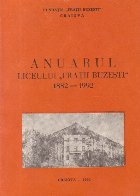 coperta Anuarul liceului Fratii Buzesti (1882 - 1992)