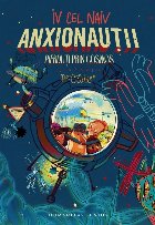 Anxionauţii : pierduţi prin Cosmos