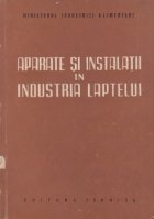 Aparate instalatii industria laptelui