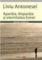 APARITIA, DISPARITIA SI ETERNITATEA EONEI