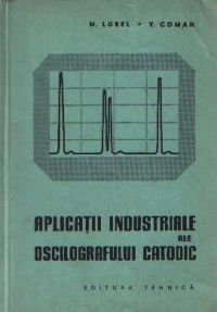 Aplicatii industriale ale oscilografului catodic