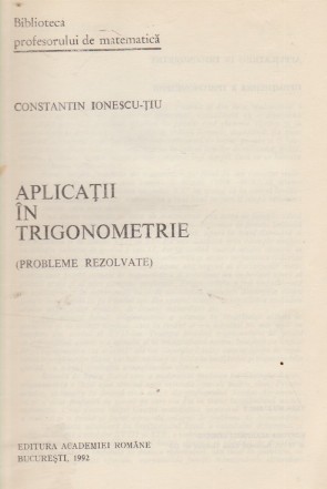 Aplicatii in trigonometrie (Probleme rezolvate)