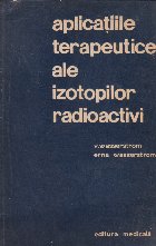 coperta Aplicatiile terapeutice ale izotopilor radioactivi