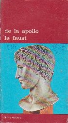 De la Apollo la Faust - Dialog intre Civilizatii, Dialog intre Generatii (Antologie)
