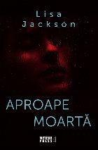 Aproape moarta. Al doilea volum din trilogia Familia Cahill