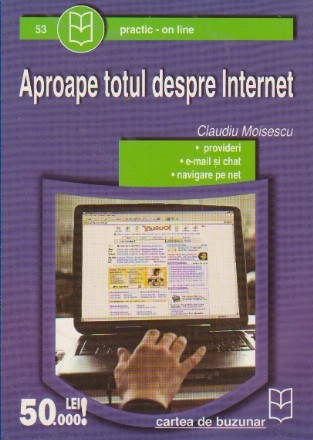 Aproape totul despre Internet