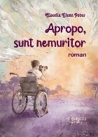 Apropo sunt nemuritor roman