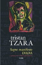 coperta Șapte manifeste DADA. Lampisterii • Omul aproximativ (ediție aniversară – Centenar DADA)