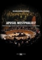 coperta Apusul Westphaliei? Statul national in sistemul relatiilor internationale in anii post-Razboi rece
