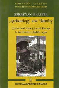 Archaeology and Identity. Central and East Central Europe in the Earlier Middle Ages
