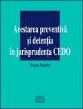 Arestarea preventiva si detentia in jurisprudenta CEDO