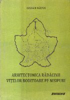 Arhitectonica radacinii vitelor roditoare pe nisipuri